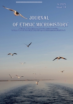 Paperback Journal of Ethnic Microhistory: Issue 14, IV-2025 Book