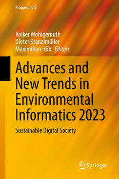 Hardcover Advances and New Trends in Environmental Informatics 2023: Sustainable Digital Society Book