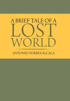 Hardcover A Brief Tale of a Lost World Book