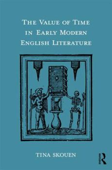Hardcover The Value of Time in Early Modern English Literature Book