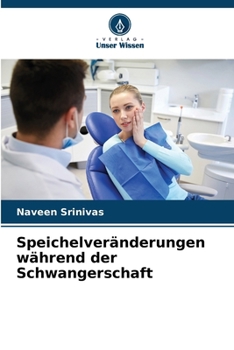 Speichelveränderungen während der Schwangerschaft (German Edition)