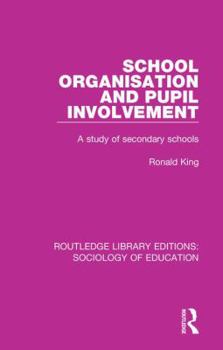 Hardcover School Organisation and Pupil Involvement: A study of secondary schools Book