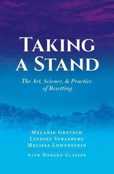 Paperback Taking a Stand: The Art, Science, & Practice of Resetting Book