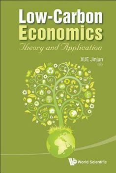 Hardcover Low-Carbon Economics: Theory and Application Book