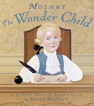 Hardcover Mozart: The Wonder Child: A Puppet Play in Three Acts Book