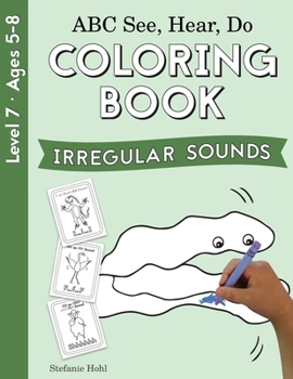 Paperback ABC See, Hear, Do Level 7: Coloring Book, Irregular Sounds: Coloring Book Irregular Sounds Book