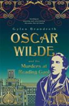 Hardcover Oscar Wilde and the Murders at Reading Gaol. Gyles Brandreth Book