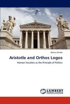 Paperback Aristotle and Orthos Logos Book