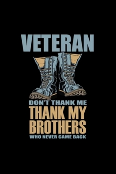 Veteran Thank My Brother: Blank Lined Notebook Journal for Work, School, Office | 6x9 110 page