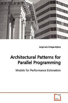 Paperback Architectural Patterns for Parallel Programming Book