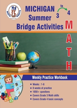 Paperback GRADES 3 to 4 : MICHIGAN Summer Math Bridge Activities (MICHIGAN (M-STEP ) State Test Prep by Math-Knots) Book