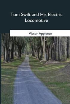 Paperback Tom Swift and His Electric Locomotive Book