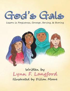 Paperback God's Gals: Lessons in Forgiveness, Courage, Serving, & Sharing Book