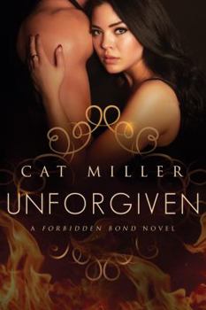 Unforgiven - Book #2 of the Forbidden Bond
