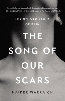 Hardcover The Song of Our Scars: The Untold Story of Pain Book