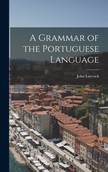 Hardcover A Grammar of the Portuguese Language Book