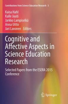 Paperback Cognitive and Affective Aspects in Science Education Research: Selected Papers from the Esera 2015 Conference Book