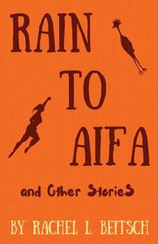 Paperback Rain to Aifa and Other Stories Book