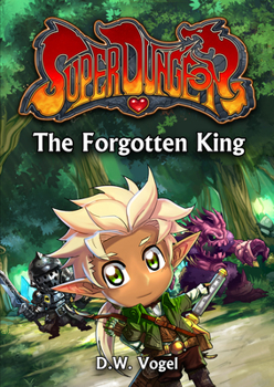 The Forgotten King - Book #2 of the Super Dungeon