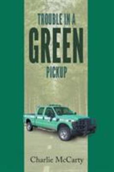 Paperback Trouble in a Green Pickup Book
