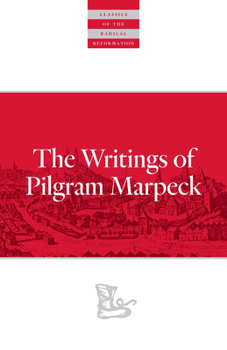 Paperback Writings of Pilgram Marpeck Book