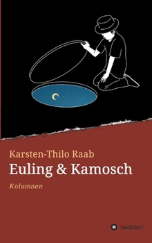 Hardcover Euling & Kamosch: Kolumnen [German] Book