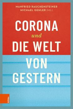 Hardcover Corona Und Die Welt Von Gestern [German] Book