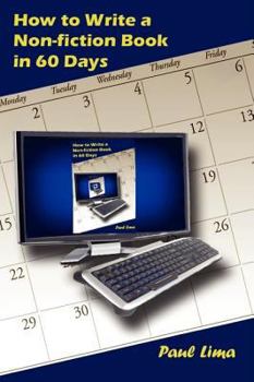 Paperback How to Write a Non-Fiction Book in 60 Days Book