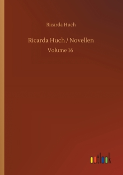 Paperback Ricarda Huch / Novellen: Volume 16 [German] Book