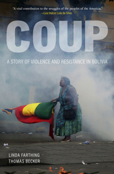 Hardcover Coup: A Story of Violence and Resistance in Bolivia Book