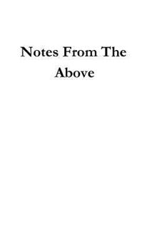 Hardcover Notes from the Above Book