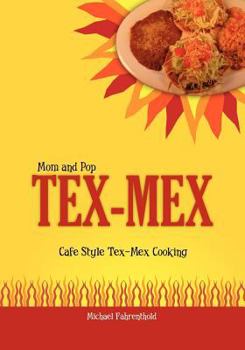 Paperback Mom and Pop Tex-Mex: Cafe Style Tex-Mex Cooking Book