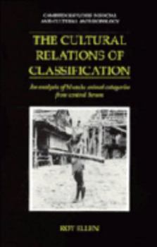 Hardcover The Cultural Relations of Classification: An Analysis of Nuaulu Animal Categories from Central Seram Book
