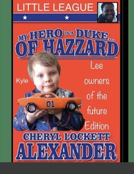 Paperback My Hero Is a Duke...of Hazzard Little League, Kyle Mullins Edition Book