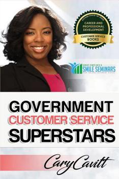Paperback Government Customer Service Superstars: Six attitudes that bring out our best Book