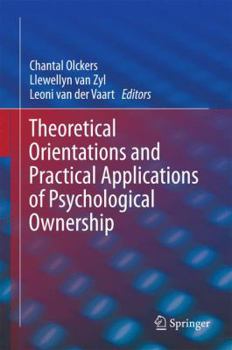 Hardcover Theoretical Orientations and Practical Applications of Psychological Ownership Book