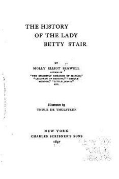 Paperback The History of the Lady Betty Stair, a Novel Book