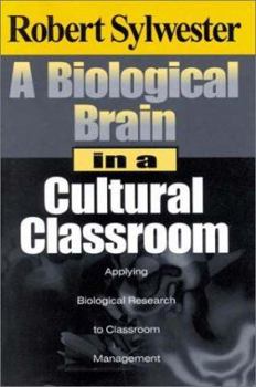 Paperback A Biological Brain in a Cultural Classroom: Applying Biological Research to Classroom Management Book