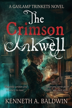 The Crimson Inkwell: A Gaslamp Trinkets Novel (The Luella Winthrop Trilogy)
