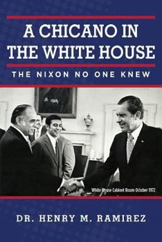 Paperback A Chicano in the White House: The Nixon No One Knew Book