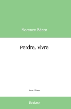 Paperback Perdre, vivre [French] Book