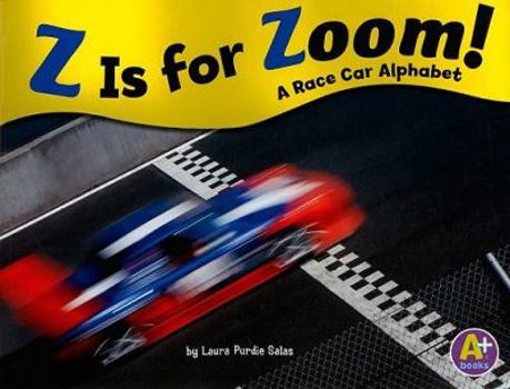 Paperback Z Is for Zoom!: A Race Car Alphabet Book