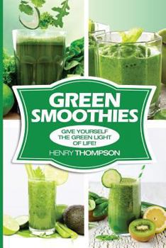 Paperback Green Smoothies: Simple, Easy and Very Healthy Smoothie Recipes (Green Smoothies Book