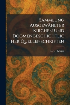 Paperback Sammlung ausgewählter kirchen und dogmengeschichtlicher quellenschriften [German] Book