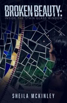 Paperback Broken Beauty Inside the Stained Glass Window Book