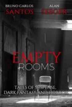 Paperback Empty Rooms: Tales of Horror, Mystery and Dark Fantasy Book