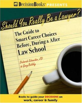 Hardcover Should You Really Be a Lawyer?: The Guide to Smart Career Choices Before, During & After Law School Book
