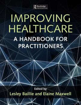 Paperback Improving Healthcare: A Handbook for Practitioners Book