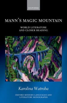 Hardcover Mann's Magic Mountain: World Literature and Closer Reading Book