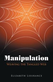 Manipulation: Weaving the Tangled Web